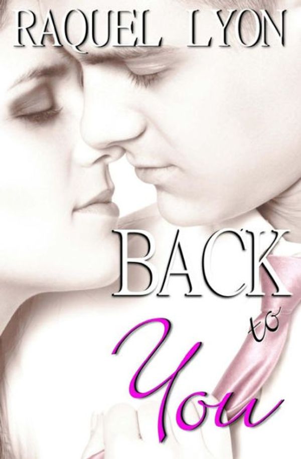 Cover Art for 9781502430458, Back to YouParkside Avenue Book #4 by Raquel Lyon