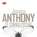 Cover Art for 9782749150529, Le Convalescent by Jessica ANTHONY, Pierre DEMARTY