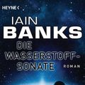 Cover Art for B00IHDQCOK, Die Wasserstoffsonate: Roman (German Edition) by Iain M. Banks