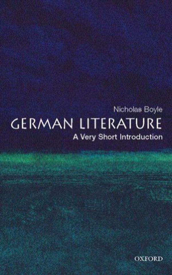 Cover Art for 0000199206597, German Literature: A Very Short Introduction by Nicholas Boyle