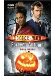 Cover Art for 9781846075933, Doctor Who Forever Autumn by Mark Morris