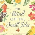 Cover Art for 9781473641242, The Wind Off the Small Isles: Two enchanting stories from the queen of romantic suspense by Mary Stewart