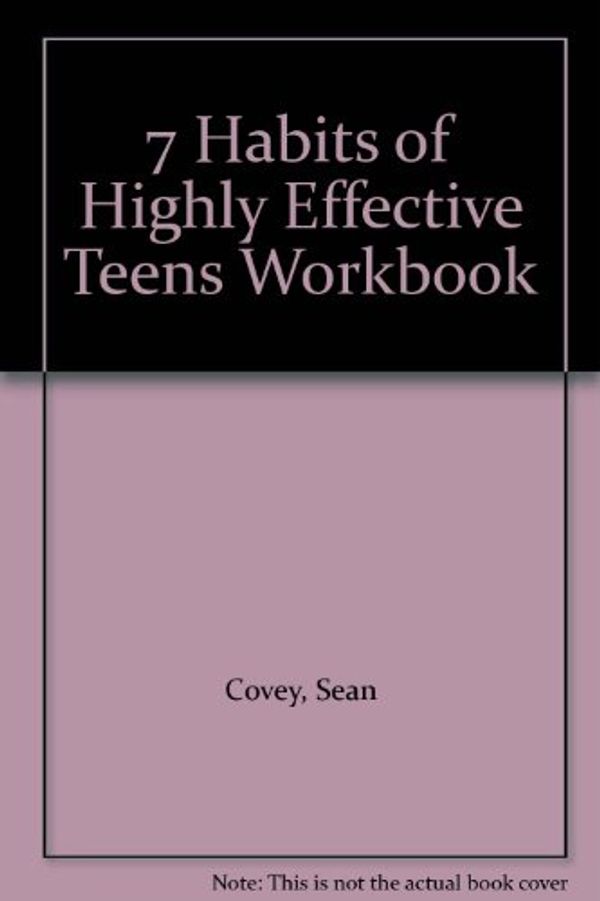 Cover Art for 9780613863407, 7 Habits of Highly Effective Teens Workbook by Sean Covey