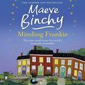 Cover Art for 9781409114796, Minding Frankie by Maeve Binchy