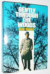Cover Art for 9780025575608, Gently Through the Woods by Alan Hunter