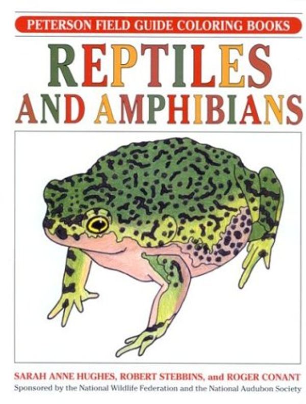 Cover Art for 0046442377041, Reptiles and Amphibians (Peterson Field Guide Coloring Books) by Sarah Anne Hughes; Roger Conant; Robert C. Stebbins; Roger Tory Peterson