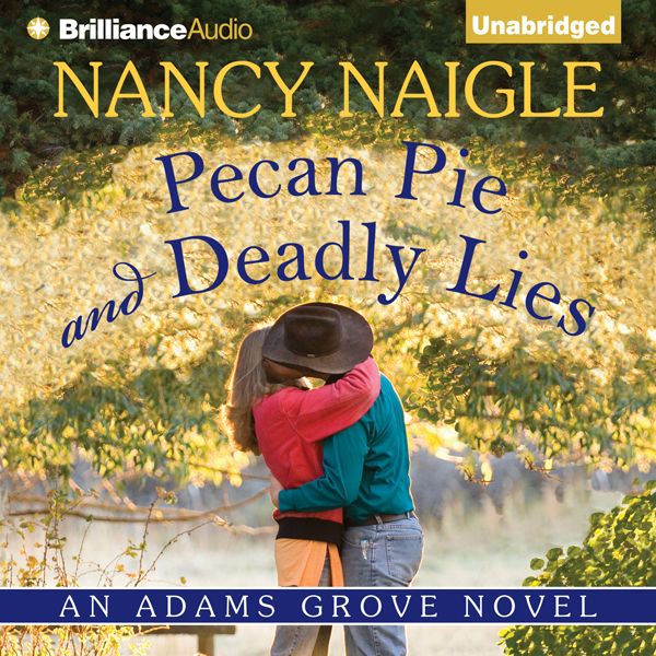 Cover Art for B00EO8C25U, Pecan Pie and Deadly Lies: An Adams Grove Novel, Book 4 (Unabridged) by Unknown