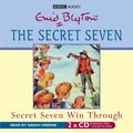 Cover Art for 9781846071744, Secret Seven Win Through by Enid Blyton