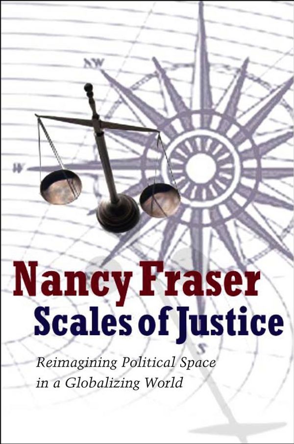 Cover Art for 9780745658919, Scales of Justice by Nancy Fraser