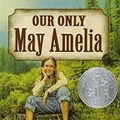 Cover Art for 9781439502693, Our Only May Amelia by Jennifer L Holm