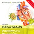 Cover Art for 9780702072765, Ross and Wilson Anatomy and Physiology in Health and Illness by Waugh MSc CertEd FHEA, Anne, SRN, RNT, Grant BSc RGN, Allison, Ph.D.