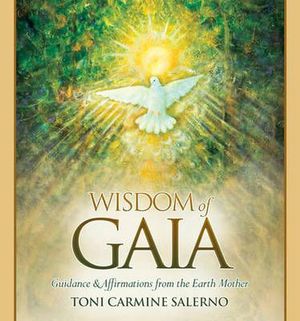 Cover Art for 9781922161307, Wisdom Of Gaia by Toni Carmine Salerno