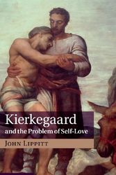 Cover Art for 9781107035614, Kierkegaard and the Problem of Self-Love by John Lippitt