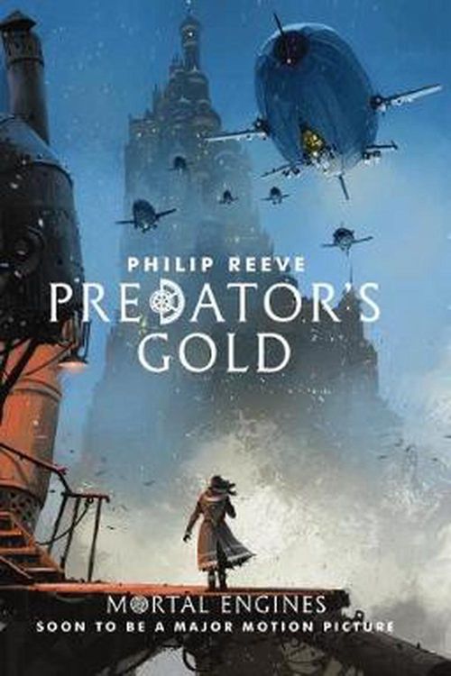 Cover Art for 9781760661885, Mortal Engines #2Predator's Gold by Philip Reeve