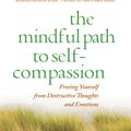 Cover Art for 9781606233863, The Mindful Path to Self-Compassion by Christopher Germer