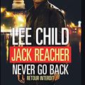Cover Art for 9782702158562, Jack Reacher Never go back : (Retour interdit) by Lee Child