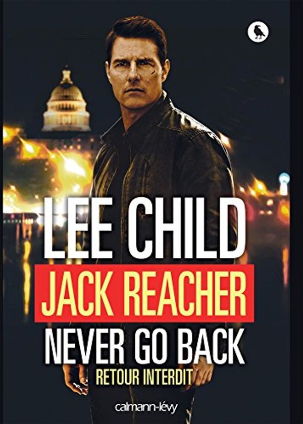 Cover Art for 9782702158562, Jack Reacher Never go back : (Retour interdit) by Lee Child