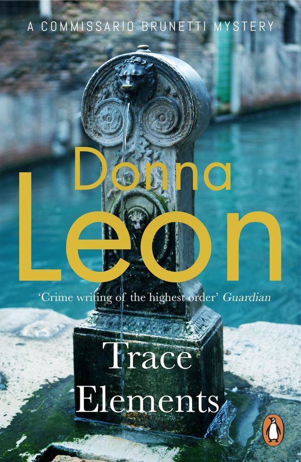 Cover Art for 9781473577886, Trace Elements by Donna Leon