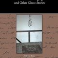 Cover Art for 9781438536385, Present at a Hanging and Other Ghost Stories by Ambrose Bierce