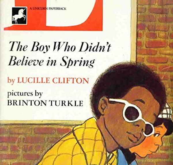 Cover Art for 9780525443650, Clifton & Turkle : Boy Who Didn'T Believe in Spring by Lucille Clifton