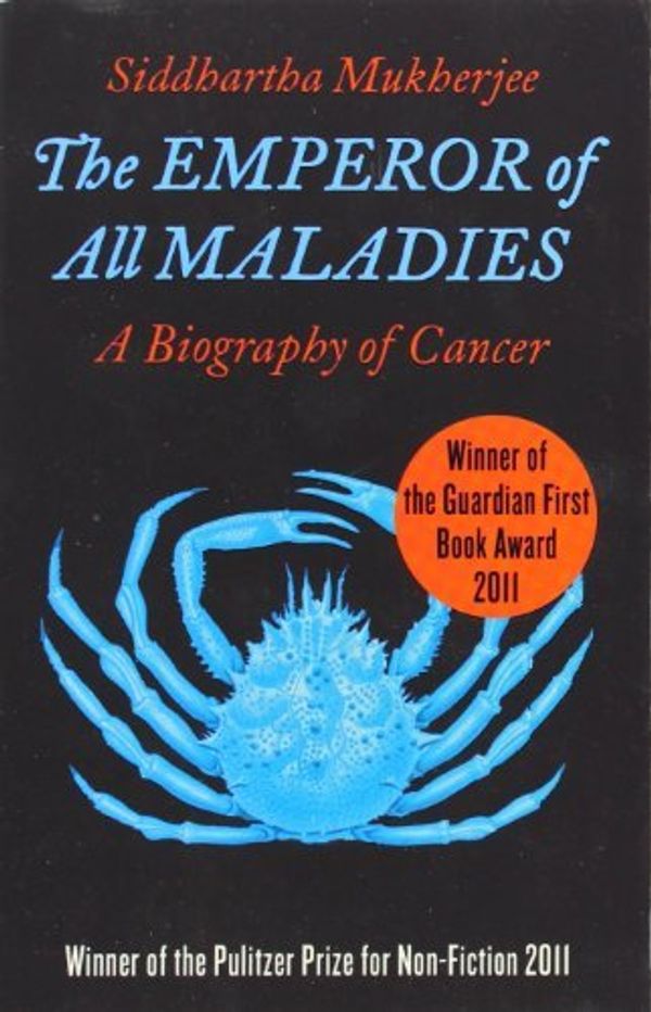 Cover Art for B0155M7KG4, The Emperor of All Maladies: A Biography of Cancer by Mukherjee, Siddhartha (September 29, 2011) Paperback by Unknown