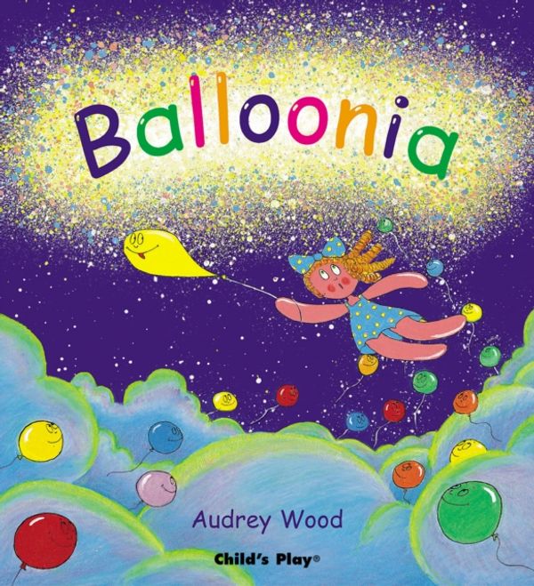 Cover Art for 9781904550495, Balloonia by Audrey Wood