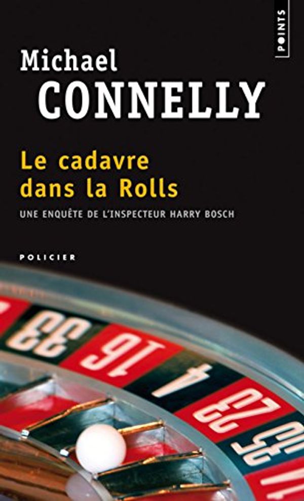 Cover Art for 9782020375405, Cadavre Dans La Rolls(le) (French Edition) by Michael Connelly