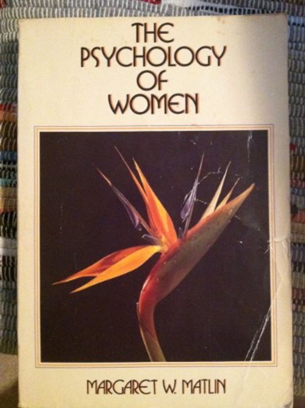 Cover Art for 9780030634093, The Psychology of Women by Margaret W. Matlin