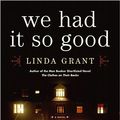 Cover Art for 9781451617405, We Had It So Good by Linda Grant