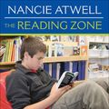 Cover Art for 9780545193870, The Reading Zone: How to Help Kids Become Skilled, Passionate, Habitual, Critical Readers by Atwell, Nancie