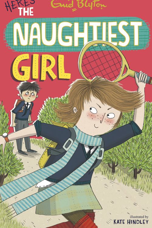 Cover Art for 9781444918854, The Naughtiest Girl: Here's The Naughtiest Girl: Book 4 by Enid Blyton