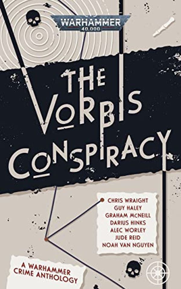 Cover Art for B0BD8CPNR2, The Vorbis Conspiracy (Warhammer Crime) by Reid, Jude, Van Nguyen, Noah, Haley, Guy, McNeill, Graham, Hinks, Darius, Worley, Alec, Wraight, Chris