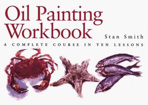 Cover Art for 9780715309360, Oil Painting Workbook by Stan Smith