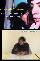 Cover Art for 9780262029308, Hanan Al-CinemaAffections for the Moving Image by Laura Marks, Laura U. Marks