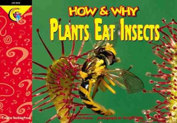Cover Art for 9781574716672, How and Why Plants Eat Insects by Pascoe, Elaine