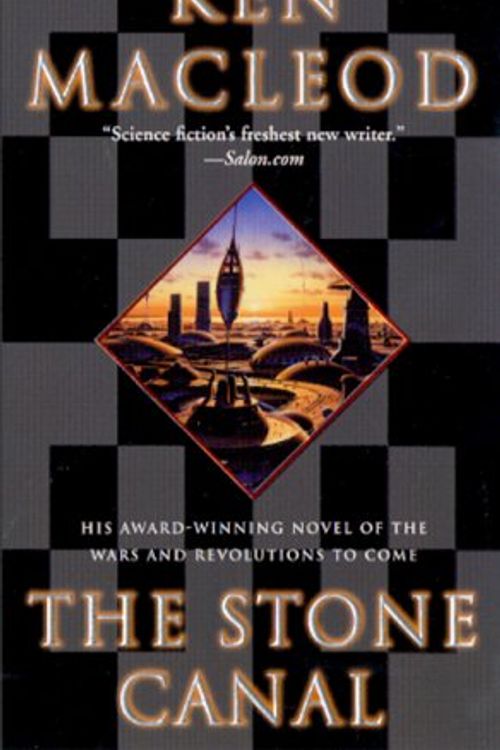 Cover Art for 9780812568646, The Stone Canal by Ken MacLeod