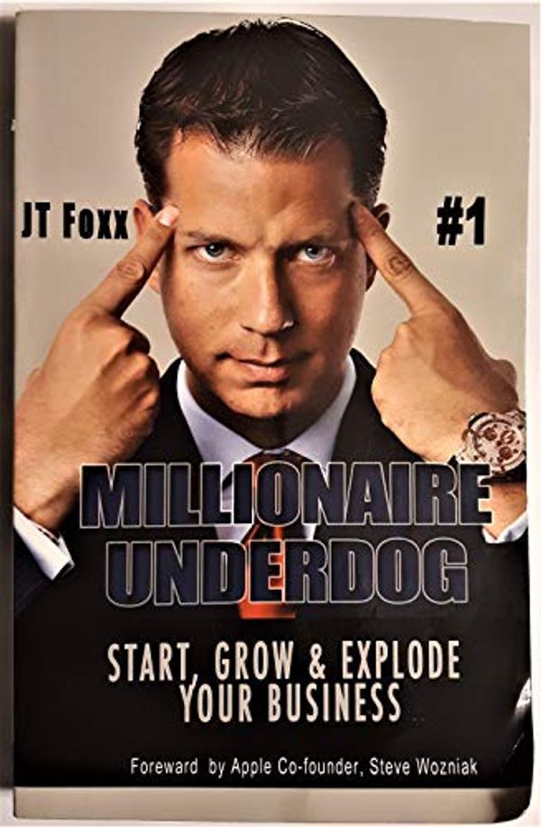 Cover Art for 9781683503620, Millionaire Underdog by J. T. Foxx
