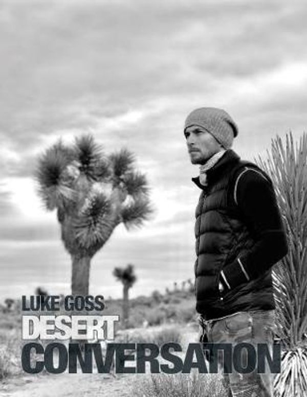 Cover Art for 9781910705988, Desert Conversation by Luke Goss