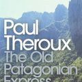 Cover Art for 9780141189154, The Old Patagonian Express: By Train Through the Americas by Paul Theroux