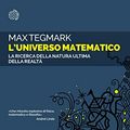 Cover Art for B00OP4HT56, L'Universo matematico: La ricerca della natura ultima della realtà (Italian Edition) by Max Tegmark