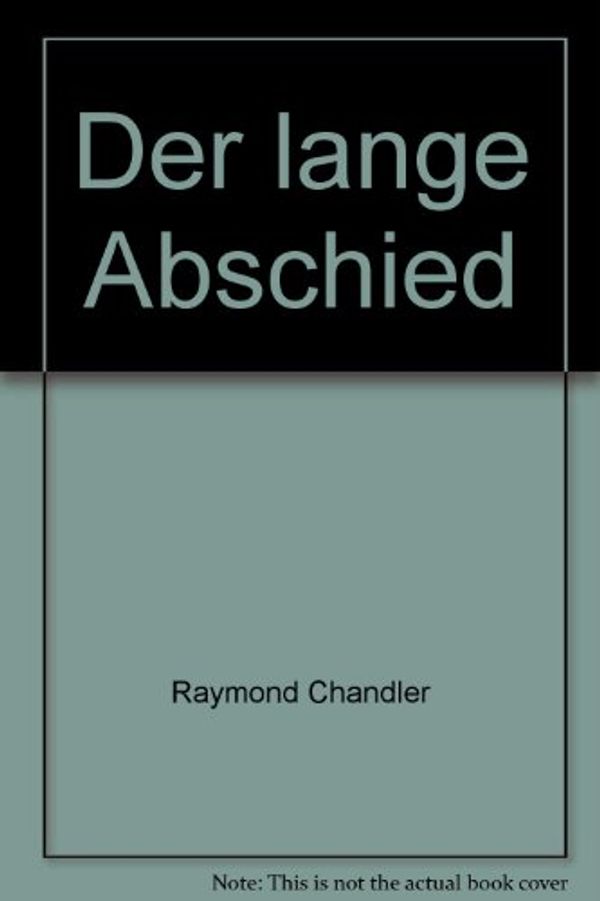 Cover Art for 9783548101200, Der lange Abschied by Raymond Chandler