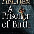 Cover Art for 9780230531420, A Prisoner of Birth by Jeffrey Archer