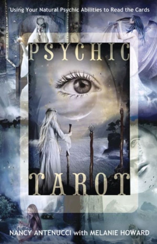 Cover Art for 9780738719757, Psychic Tarot by Nancy C. Antenucci, Melanie A. Howard