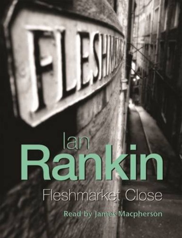 Cover Art for 9780752868073, Fleshmarket Close by Ian Rankin