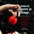 Cover Art for 9781607014041, Once Upon a Time: New Fairy Tales by Theodora Goss, Caitlin R. Kiernan, Tanith Lee, Genevieve Valentine, Jane Yolen
