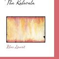Cover Art for 9780554396606, The Kalevala by Elias Lonnrot
