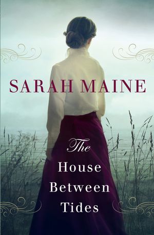 Cover Art for 9781760291402, The House Between Tides by Sarah Maine