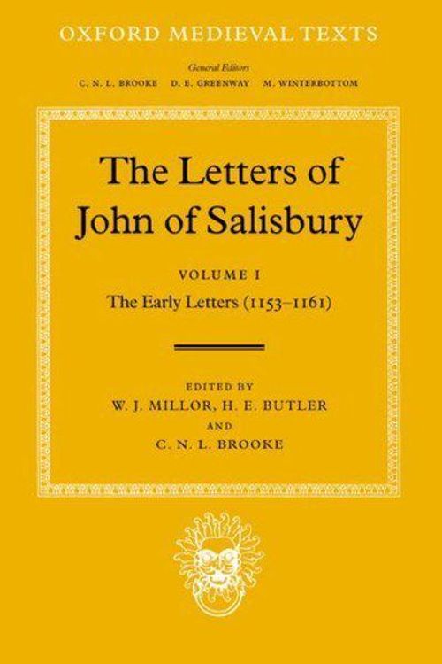 Cover Art for 9780198222392, The Letters of John of Salisbury: Early Letters, 1153-61 v.1 by John of Salisbury