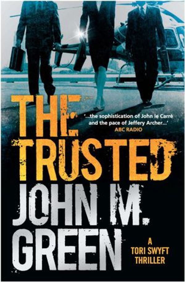 Cover Art for 9781921997167, The Trusted by John M. Green