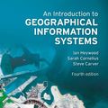Cover Art for B00IZ07WQW, An Introduction to Geographical Information Systems by Ian Heywood